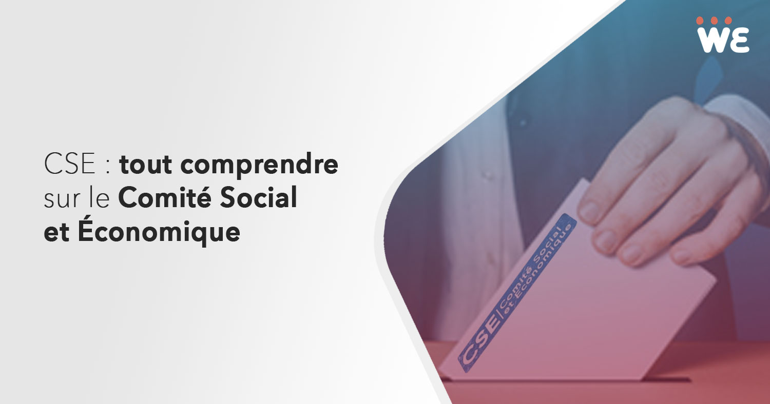 CSE  Tout comprendre sur le Comité Social et Économique  Page 2 sur 3