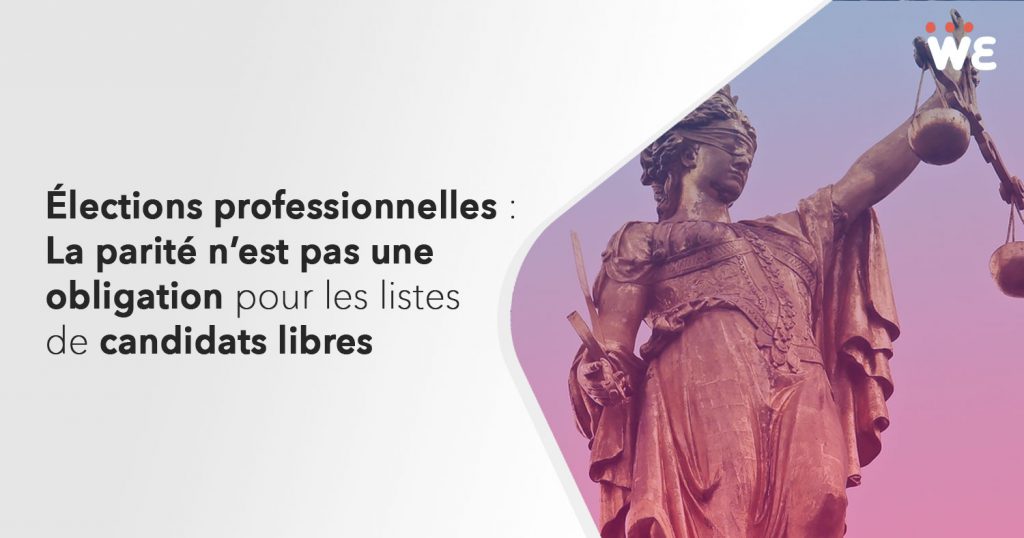 La parité n’est pas une obligation pour les listes de candidats libres aux élections professionnelles