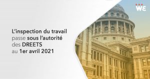 L'inspection du travail passe sous l'autorité des DREETS au 1er avril 2021