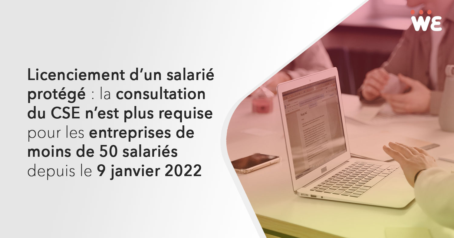 Licenciement d'un salarié protégé : jugement du 9 janvier 2022 - WeChooz