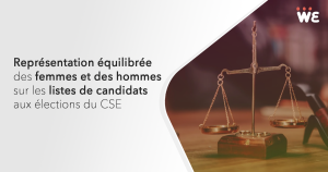 Représentation équilibrée des femmes et des hommes sur les listes de candidats aux élections du CSE