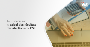 Tout savoir sur le calcul des résultats aux élections du CSE