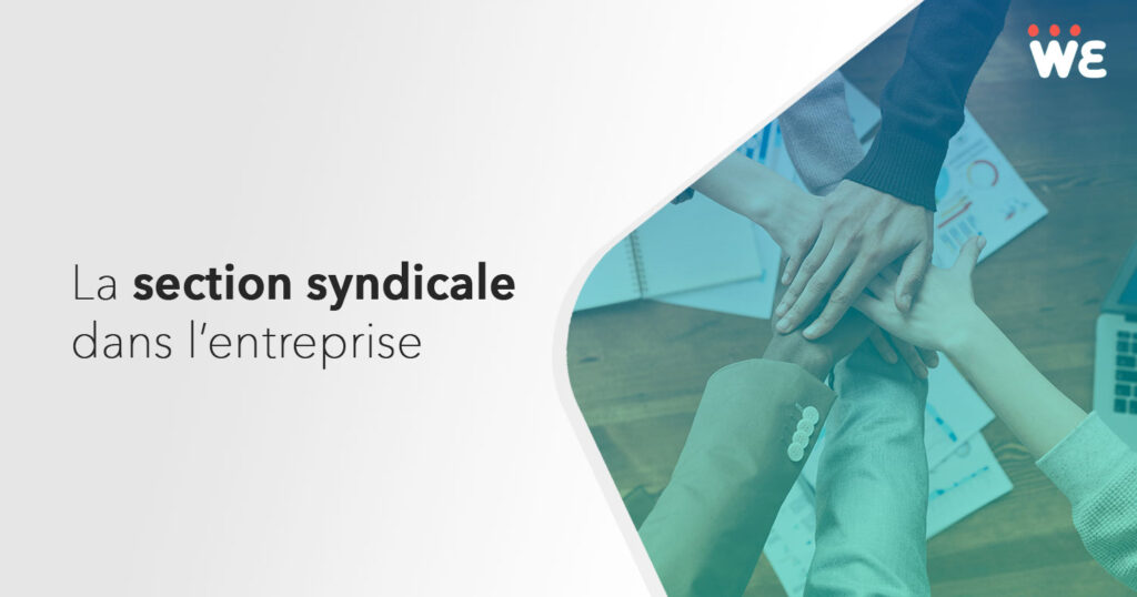 La section syndicale en entreprise